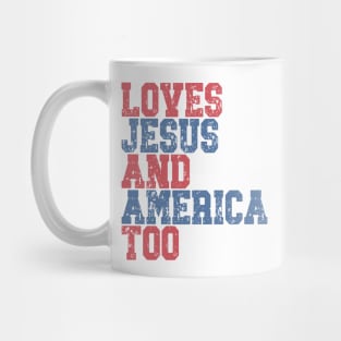 Loves Jesus and America Too Mug